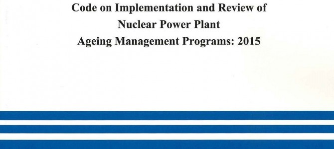 Code on Implementation and Review of Nuclear Power Plant Ageing Management Programs :2015 (AESJ-SC-P005E:2015) Code on Implementation and Review of Nuclear Power Plant Ageing Management Programs :2015 (AESJ-SC-P005E:2015)